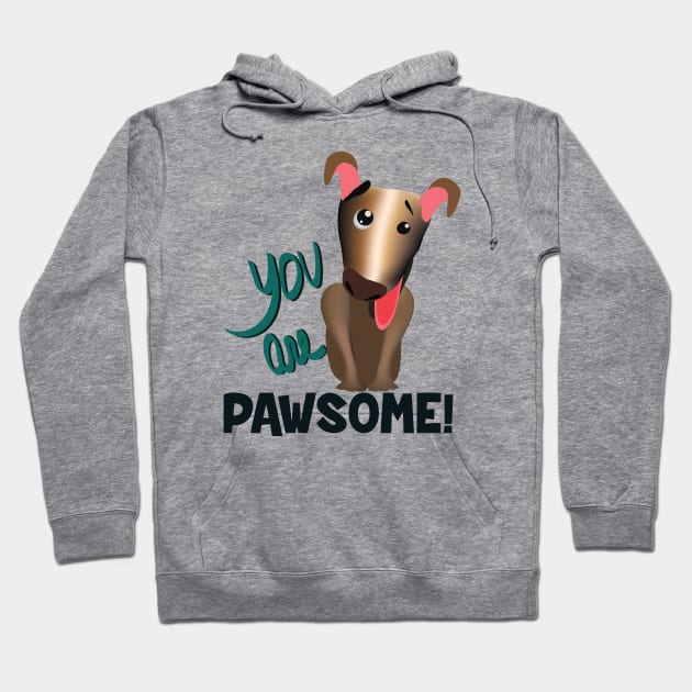 you are pawsome (dark lettering and brown dog) Hoodie by ArteriaMix